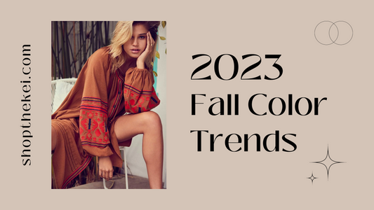 fall fashion color trends 2023, the hottest colors this fall 2023, ShoptheKei.com