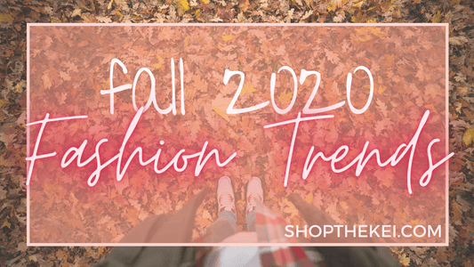 Fall 2020 Fashion Trends - Shop The Kei