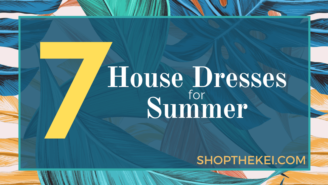 House Dresses for Summer - Shop The Kei