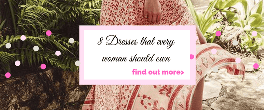 The 8 dresses every woman should have - Shop The Kei